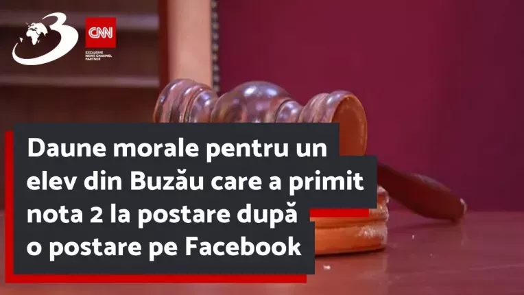 Daune morale pentru un elev din Buzau care a primit nota 2 la purtare dupa o postare pe Facebook