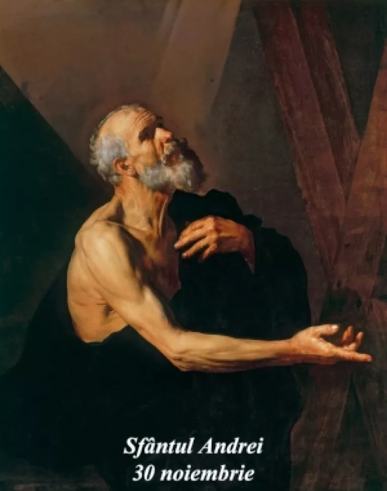 SFANTUL ZILEI 30 NOIEMBRIE: Sfinte Andrei, roaga-te pentru noi!